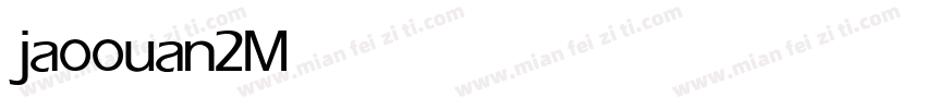 jaoouan2 Medium字体转换